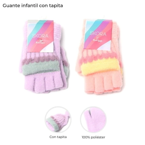GUANTE CON TAPITA GORRITO INFANTIL SKORA